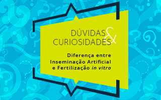 Dúvidas e Curiosidades: Inseminação artificial vs Fertilização in vitro